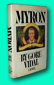 Rare Gore Vidal / MYRON 1st Edition 1974 [Hardcover] Vidal, Gore