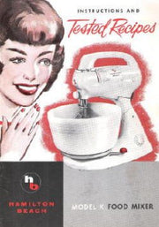 Instructions and Tested Recipes: Hamilton Beach Model K Food Mixer used book depot
