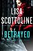 Betrayed: A Rosato  Associates Novel A Rosato  DiNunzio Novel Scottoline, Lisa