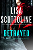 Betrayed: A Rosato  Associates Novel A Rosato  DiNunzio Novel Scottoline, Lisa