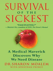 Survival of the Sickest: A Medical Maverick Discovers Why We Need Disease used book depot