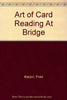 Art of Card Reading At Bridge