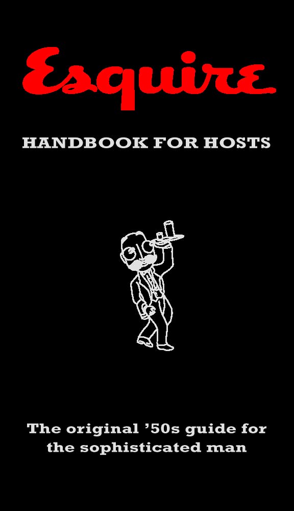 The Esquire Handbook - The Original 50's Guide for the Sophisticated Man