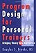 Program Design for Personal Trainers: Bridging Theory into Application Brooks, Douglas