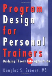 Program Design for Personal Trainers: Bridging Theory into Application used book depot