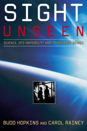 Sight Unseen: Science, UFO Invisibility, and Transgenic Beings used book depot