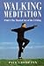 Walking Meditation: PakuaThe Martial Art of the I Ching Crompton, Paul