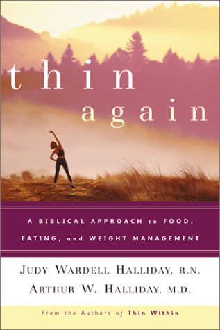 Thin Again: A Biblical Approach to Food, Eating and Weight Management used book depot