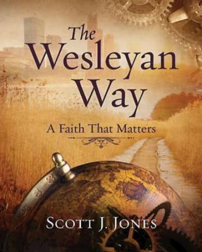 The Wesleyan Way [Paperback] Jones, Scott J
