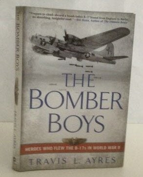The Bomber Boys: Heroes Who Flew the B-17s in World War II used book depot