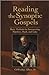 Reading the Synoptic Gospel: Basic Methods for Interpreting Matthew, Mark, and Luke Allen, O Wesley, Jr