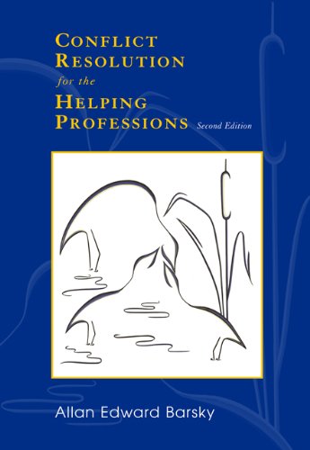Conflict Resolution for the Helping Professions Barsky, Allan Edward
