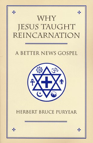 Why Jesus Taught Reincarnation: A Better News Gospel used book depot
