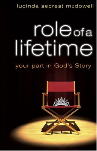 Role of a Lifetime: Your Part in Gods Story McDowell, Lucinda Secrest