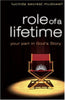 Role of a Lifetime: Your Part in Gods Story McDowell, Lucinda Secrest