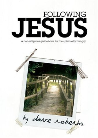 Following Jesus: A Non-Religious Guidebook for the Spiritually Hungry used book depot