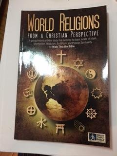 World Religions From a Christian Perspective [Paperback] Walk Thru the Bible