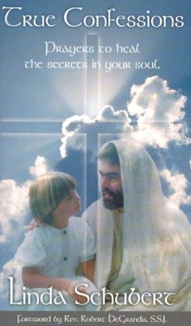 True Confessions: Prayers to Heal the Secrets in Your Soul used book depot
