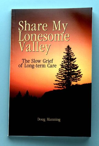 Share My Lonesome Valley: The Slow Grief of Long-Term Care used book depot