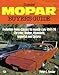 Illustrated Mopar Buyers Guide: Evolution from Classics to Muscle Cars 194174 Chrysler, Dodge, Plymouth, Imperial and Desoto Illustrated Buyers Guide Sessler, Peter C