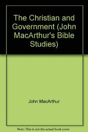 The Christian and government (John MacArthur's Bible studies) used book depot