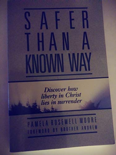 Safer Than a Known Way: Moore, Pamela Rosewell