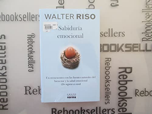 Sabiduria Emocional Un Reencuentro Con Las Fuentes Natu Walter Riso