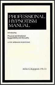 Professional Hypnotism Manual: Introducing Physical and Emotional Suggestibility and Sexuality