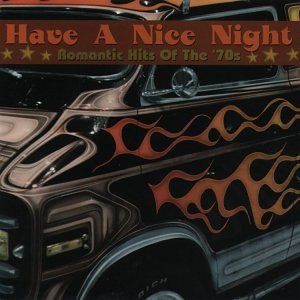 Have A Nice Night: Romantic Hits Of The 70s used book depot