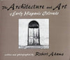 The Architecture and Art of Early Hispanic Colorado Adams, Robert