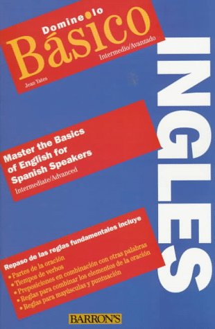 Domine lo básico Inglés: Master the Basics English for Spanish Speakers Intermediate / Advanced (English and Spanish Edition) used book depot