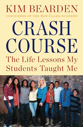 Crash Course: The Life Lessons My Students Taught Me [Paperback] Bearden, Kim