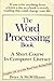 The word processing book: A short course in computer literacy MCWILLIAMS, Peter A