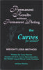Permanent Results Without Permanent Dieting: The Curves For Women Weight Loss Method Heavin, Gary