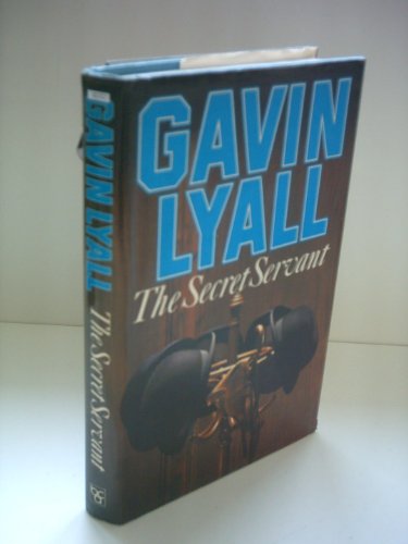 The Secret Servant Lyall, Gavin