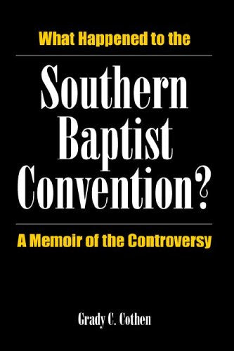 What Happened to the Southern Baptist Convention?: A Memoir of the Controversy used book depot