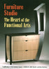 Furniture Studio: The Heart of the Functional Arts Furniture Studio, 1 Kelsey, John and Mastelli, Rick