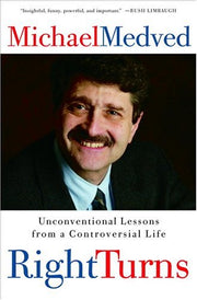 Right Turns: Unconventional Lessons from a Controversial Life used book depot