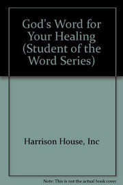 God's Word for Your Healing (Student of the Word Series) used book depot