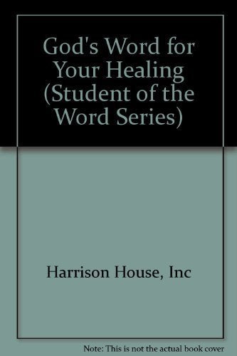 God's Word for Your Healing (Student of the Word Series) used book depot