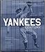 Yankees Century: 100 Years of New York Yankees Baseball