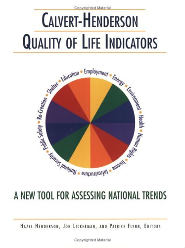 CalvertHenderson Quality of Life Indicators Patrice Flynn,; Jon Lickerman and Hazel Henderson