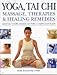 Yoga, Tai Chi, Massage, Therapies  Healing Remedies 2003 publication [Paperback] Mark Evans