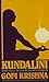 Kundalini: The Evolutionary Energy in Man Gopi Krishna; Fred Speilelberg and James Hillman
