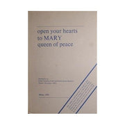 Open your hearts to MARY queen of peace