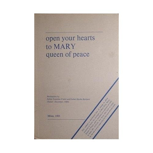 Open your hearts to MARY queen of peace