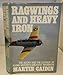 Ragwings and Heavy Iron: The Agony and the Ecstasy of Flying Historys Greatest Warbirds Caidin, Martin