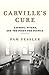 Carvilles Cure: Leprosy, Stigma, and the Fight for Justice [Hardcover] Fessler, Pam