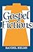 Gospel Fictions