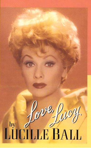 Love, Lucy Ball, Lucille and Hoffman, Betty Hannah